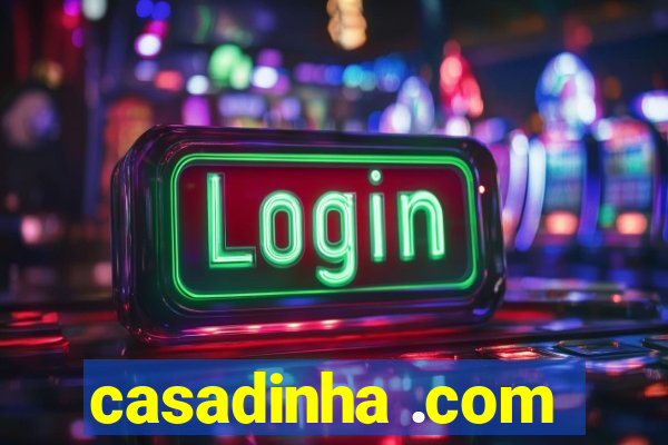 casadinha .com